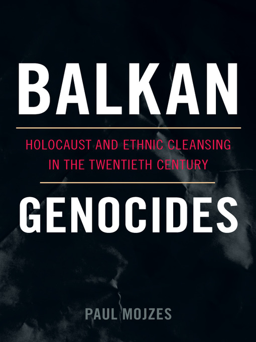 Title details for Balkan Genocides by Paul Mojzes - Available